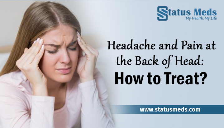 Headache and Pain at the Back of Head - Statusmeds